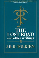 Cover Art for 9780261102040, The History of Middle-Earth: "the Lost Road" and Other Writings Part 5 by J. R. r. Tolkien