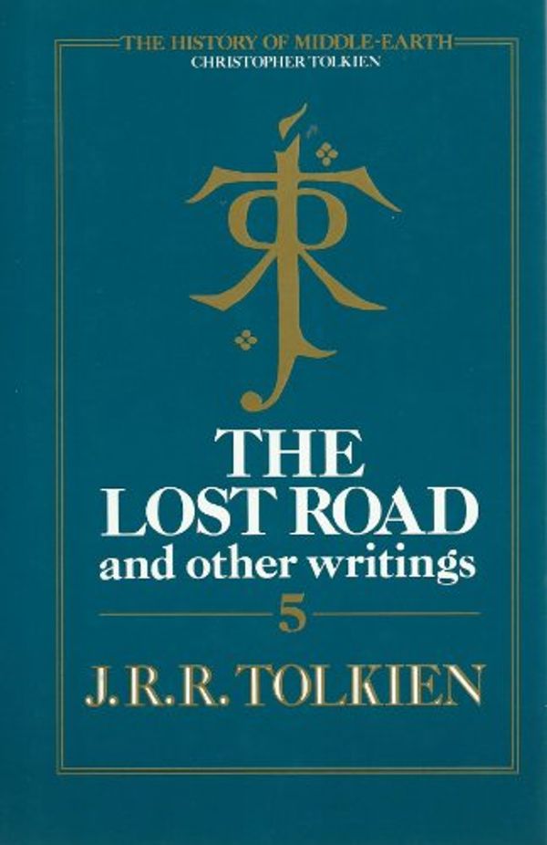 Cover Art for 9780261102040, The History of Middle-Earth: "the Lost Road" and Other Writings Part 5 by J. R. r. Tolkien