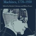 Cover Art for 9780230307537, Minds, Bodies, Machines, 1770-1930 by D. Coleman, H. Fraser