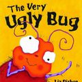 Cover Art for 9781845060169, The Very Ugly Bug by Liz Pichon