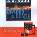 Cover Art for 9781441823380, Divided in Death [With Headphones] by J. D. Robb