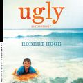 Cover Art for 9780733635458, Ugly: My Memoir: The Australian bestseller by Robert Hoge