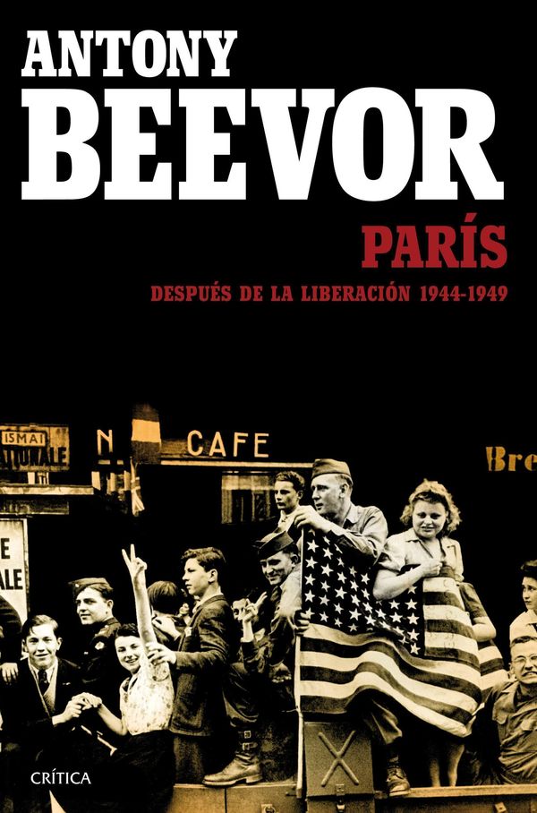 Cover Art for 9788498928549, París después de la liberación: 1944-1949 by Antony Beevor