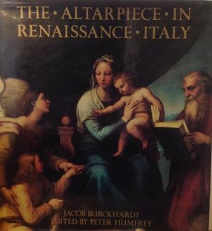 Cover Art for 9780521363211, Altarpiece in Renaissance Italy by Jacob Burckhardt