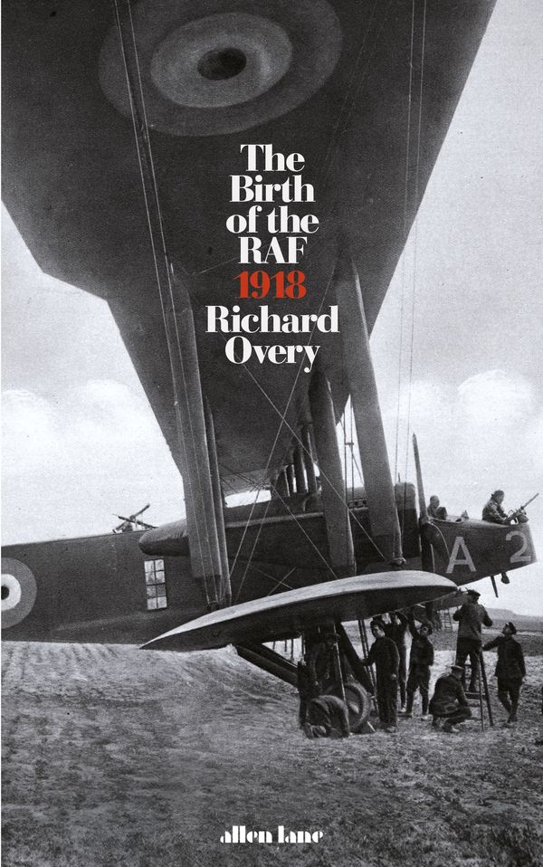 Cover Art for 9780241274217, Birth of the RAF, The by Richard Overy