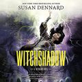 Cover Art for B0892TJ8CY, Witchshadow: A Witchlands Novel, Book 4 by Susan Dennard