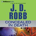 Cover Art for B00HX22FTC, Concealed in Death: In Death Series, Book 38 by J. D. Robb
