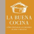 Cover Art for 9788483069318, La buena cocina / Keys To Good Cooking: Como preparar los mejores platos y recetas / A Guide to Making the Best of Foods and Recipes (Spanish Edition) by Harold McGee