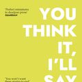 Cover Art for 9781473552623, You Think It, I'll Say ItStories by Curtis Sittenfeld