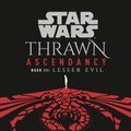 Cover Art for 9780593158340, Star Wars: Thrawn Ascendancy (Book III: Lesser Evil) by Timothy Zahn