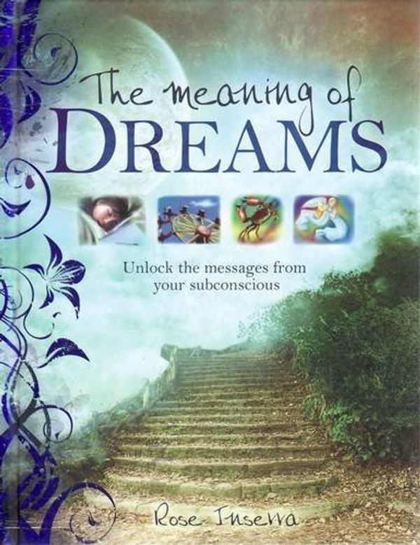 Cover Art for B01FKTOGSM, The Meaning of Dreams by Rose Inserra (2008-10-01) by Rose Inserra
