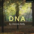 Cover Art for 9781350262898, DNA by Dennis Kelly