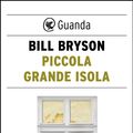 Cover Art for 9788823516175, Piccola grande isola by Bill Bryson