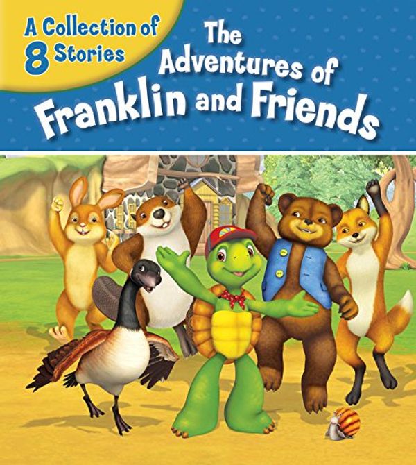 Cover Art for 9781771380270, The Adventures of Franklin and Friends by Harry Endrulat