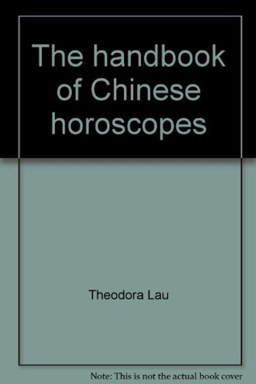 Cover Art for 9780060125219, The Handbook of Chinese Horoscopes by Theodora Lau