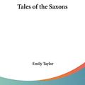 Cover Art for 9780766188839, Tales of the Saxons by Emily Taylor