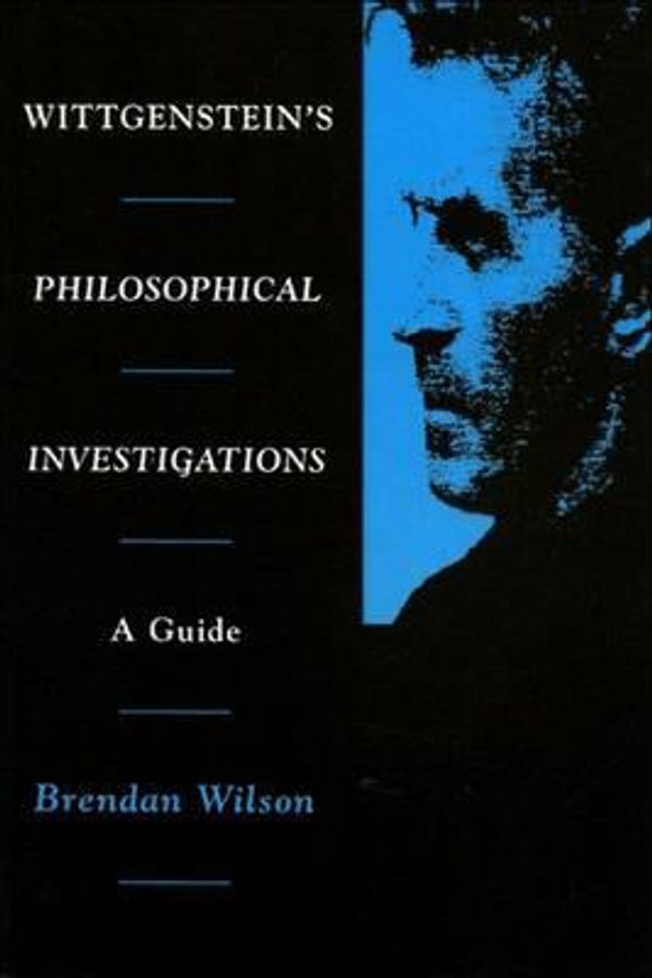 Cover Art for 9780748610594, Wittgenstein's "Philosophical Investigations" by Brendan Wilson