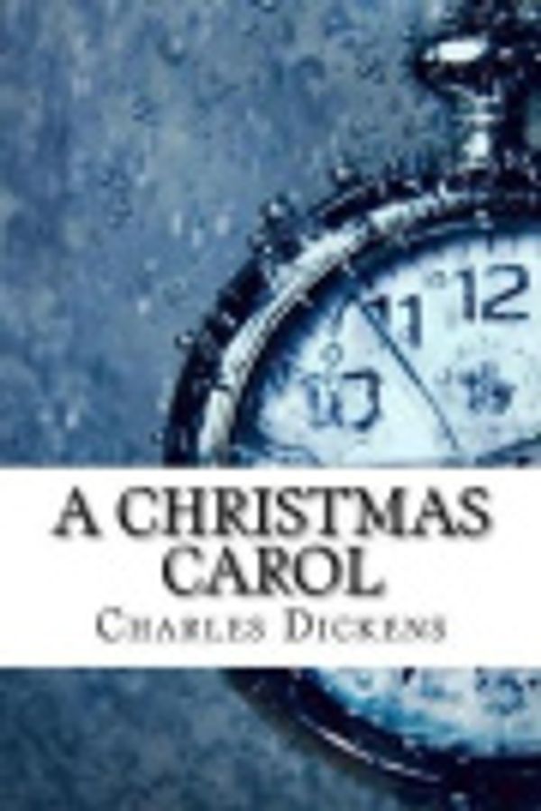 Cover Art for 9781548864484, A Christmas Carol by Charles Dickens