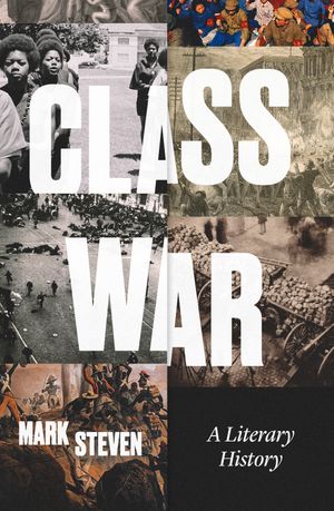 Cover Art for 9781839760693, Class War by Mark Steven