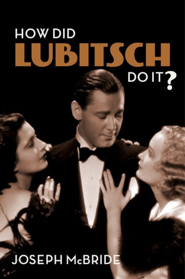 Cover Art for 9780231546645, How Did Lubitsch Do It? by Joseph McBride