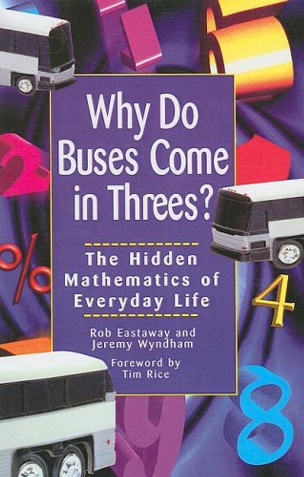 Cover Art for 9781417655991, Why Do Buses Come in Threes? by Rob Eastaway, Jeremy Wyndham