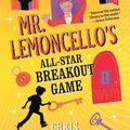 Cover Art for 9780525646457, Mr. Lemoncello's All-Star Breakout Game (Mr. Lemoncello's Library) by Chris Grabenstein