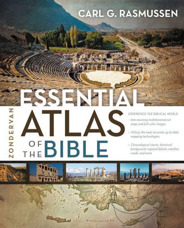 Cover Art for 9780310318576, Zondervan Essential Atlas of the Bible by Carl G. Rasmussen