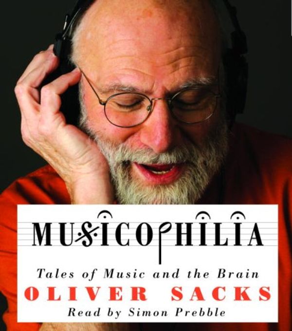 Cover Art for 9780739357392, Musicophilia by Oliver Sacks