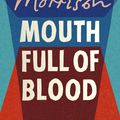 Cover Art for 9781784742850, Mouth Full of Blood by Toni Morrison
