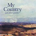 Cover Art for 9780670900336, My Country and Other Poems by Dorothea MacKellar