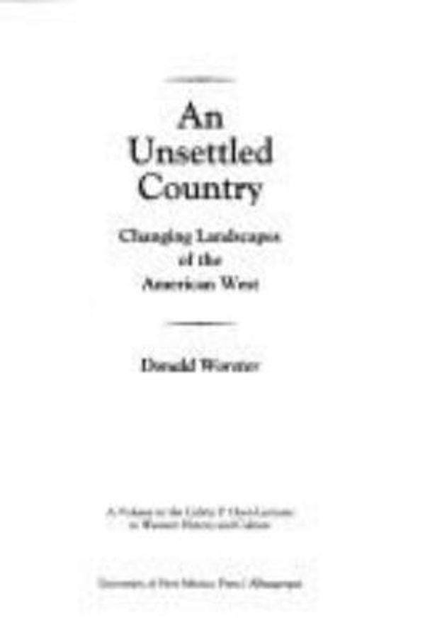 Cover Art for 9780826314819, An Unsettled Country by Donald Worster