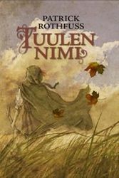 Cover Art for 9789525802047, Tuulen nimi by Patrick Rothfuss