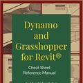 Cover Art for 9781735927213, Dynamo and Grasshopper for Revit Cheat Sheet Reference Manual by Marcello Sgambelluri
