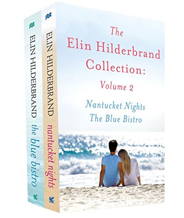 Cover Art for B00OFJ1G5U, The Elin Hilderbrand Collection: Volume 2: Nantucket Nights and The Blue Bistro by Elin Hilderbrand