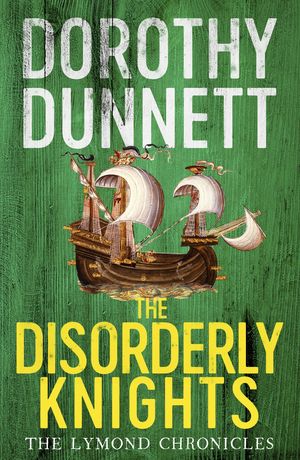 Cover Art for 9780141949260, The Disorderly Knights by Dorothy Dunnett