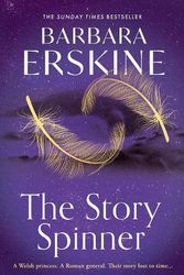 Cover Art for 9780008560911, The Story Spinner: The gripping new historical fiction novel for 2024 from the Sunday Times bestseller by Barbara Erskine