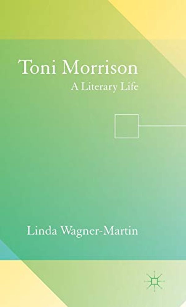 Cover Art for 9781137446695, Toni MorrisonA Literary Life by Wagner-Martin, Linda