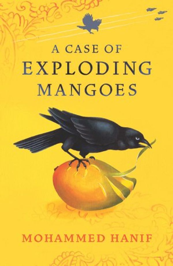 Cover Art for 9780224082044, A Case Of Exploding Mangoes ***SIGNED & LINED FIRST EDITION*** by Mohammed Hanif