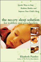 Cover Art for 9780071444910, The No-Cry Sleep Solution for Toddlers and Preschoolers: Gentle Ways to Stop Bedtime Battles and Improve Your Child’s Sleep: Foreword by Dr. Harvey Ka by Elizabeth Pantley