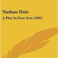 Cover Art for 9780548970607, Nathan Hale by Clyde Fitch