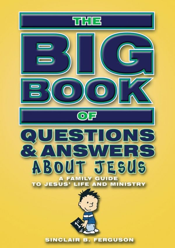 Cover Art for 9781857925593, Big Book of Questions about Jesus by Sinclair B. Ferguson