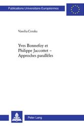 Cover Art for 9783039112371, Yves Bonnefoy Et Philippe Jaccottet - Approches Paralleles by Vassilia Coraka