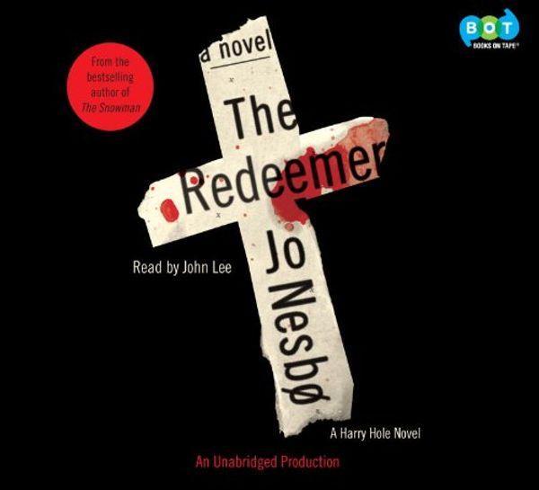 Cover Art for 9780307917560, The Redeemer - an Unabridged Audio Production on CD by Jo Nesbo