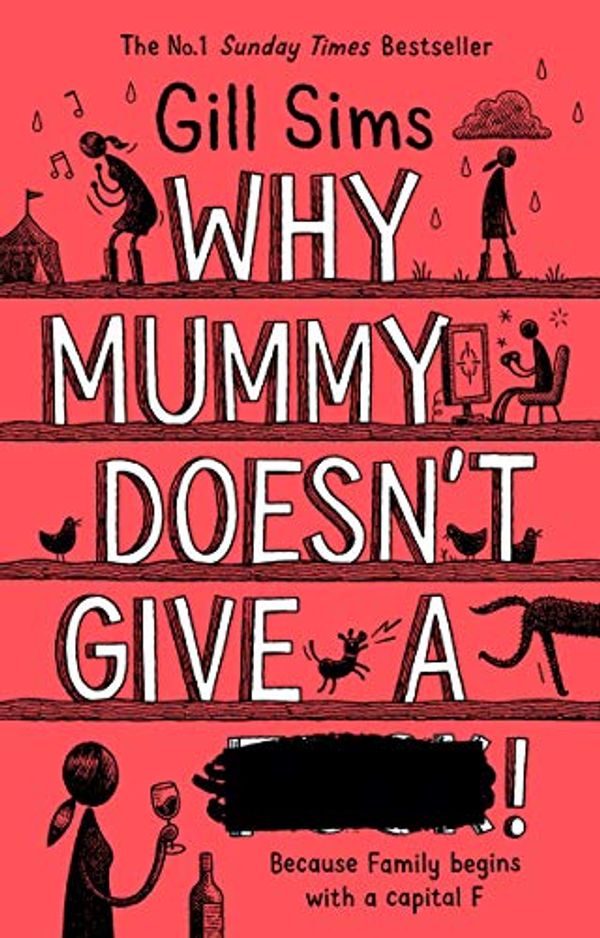Cover Art for B07L1BMP48, Why Mummy Doesn’t Give a ****!: The Sunday Times Number One Bestselling Author by Gill Sims