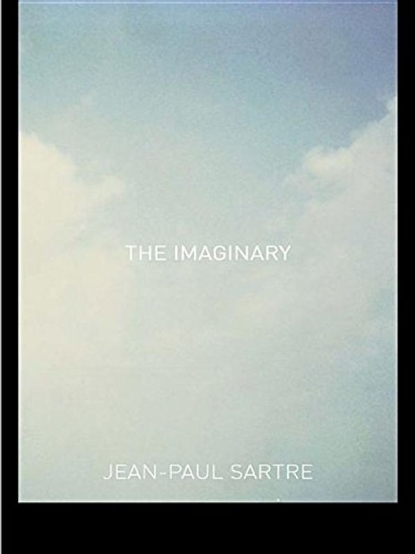 Cover Art for 9781134445035, The Imaginary by Jean-Paul Sartre, Elkaim-Sartre, Revised by Arlette