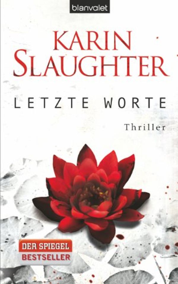 Cover Art for 9783764504144, Letzte Worte by Karin Slaughter, Karen Slaughter, Klaus Berr