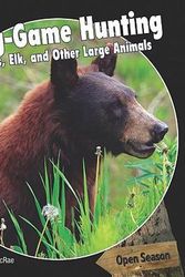 Cover Art for 9781448807055, Big-Game Hunting: Bears, Elk, and Other Large Animals (Open Season) by Sloan MacRae