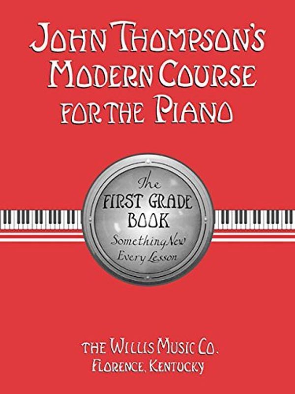 Cover Art for 9789999739436, John Thompson's Modern Course for the Piano/First Grade Book by John Thompson