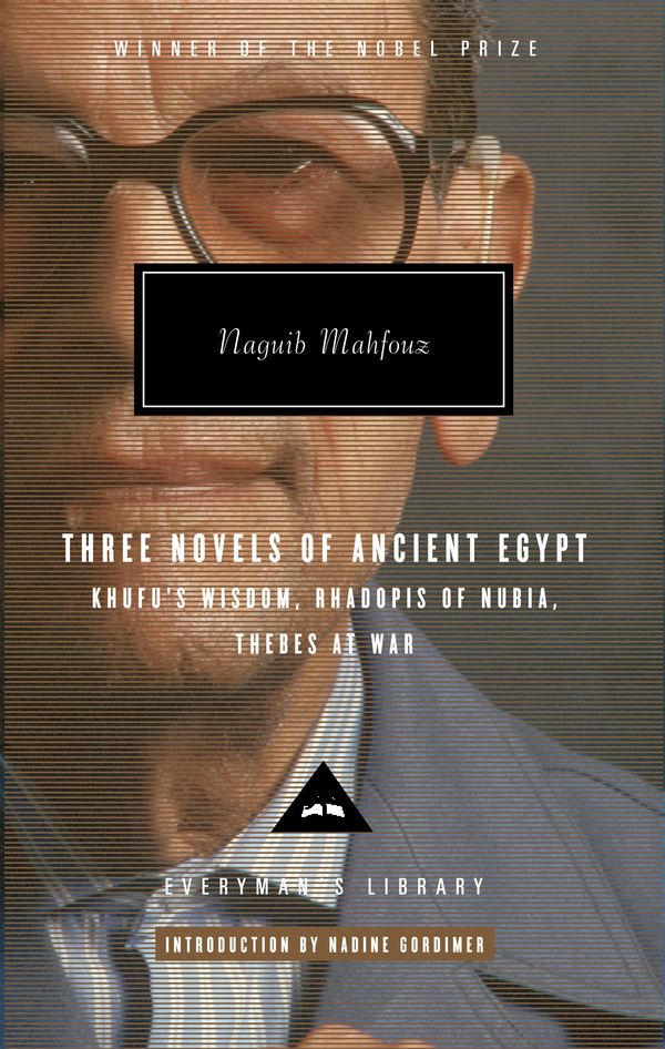 Cover Art for 9780307266248, Three Novels Of Ancient Egypt Khufu's Wisdom, Rhadopis Of Nubia, by Naguib Mahfouz