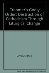 Cover Art for 9780851727714, Cranmer's Godly Order by Michael Davies